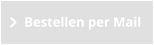 Bestellen per Mail