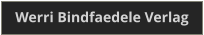 Werri Bindfaedele Verlag